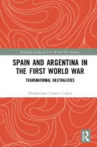 Spain and Argentina in the First World War : Transnational Neutralities (Routledge Studies in First World War History)