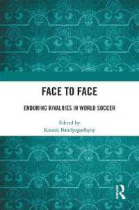Face to Face : Enduring Rivalries in World Soccer (Sport in the Global Society - Contemporary Perspectives)