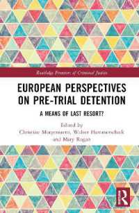 European Perspectives on Pre-Trial Detention : A Means of Last Resort? (Routledge Frontiers of Criminal Justice)