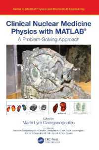 Clinical Nuclear Medicine Physics with MATLAB® : A Problem-Solving Approach (Series in Medical Physics and Biomedical Engineering)