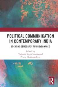 Political Communication in Contemporary India : Locating Democracy and Governance