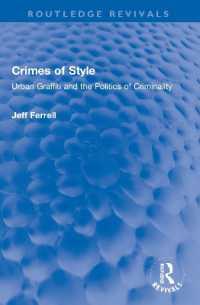 Crimes of Style : Urban Graffiti and the Politics of Criminality (Routledge Revivals)