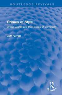 Crimes of Style : Urban Graffiti and the Politics of Criminality (Routledge Revivals)