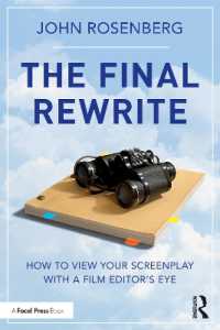 The Final Rewrite : How to View Your Screenplay with a Film Editor's Eye