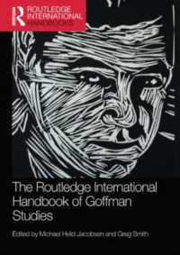 ラウトレッジ版　ゴフマン研究ハンドブック<br>The Routledge International Handbook of Goffman Studies (Routledge International Handbooks)