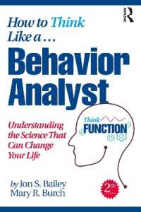 How to Think Like a Behavior Analyst : Understanding the Science That Can Change Your Life （2ND）