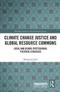 Climate Change Justice and Global Resource Commons : Local and Global Postcolonial Political Ecologies (Routledge Studies in Environmental Justice)