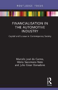 Financialisation in the Automotive Industry : Capital and Labour in Contemporary Society (Routledge Frontiers of Political Economy)