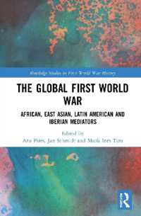 The Global First World War : African, East Asian, Latin American and Iberian Mediators (Routledge Studies in First World War History)