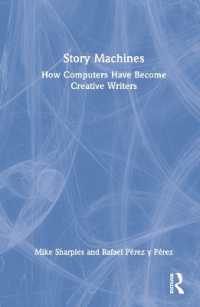 ストーリー・マシン：いかに人工知能に創作が可能になったのか<br>Story Machines: How Computers Have Become Creative Writers