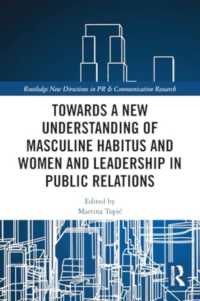 Towards a New Understanding of Masculine Habitus and Women and Leadership in Public Relations (Routledge New Directions in PR & Communication Research)