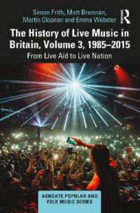 The History of Live Music in Britain, Volume III, 1985-2015 : From Live Aid to Live Nation (Ashgate Popular and Folk Music Series)