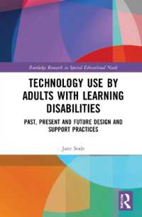 Technology Use by Adults with Learning Disabilities : Past, Present and Future Design and Support Practices (Routledge Research in Special Educational Needs)