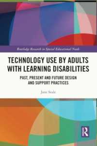 Technology Use by Adults with Learning Disabilities : Past, Present and Future Design and Support Practices (Routledge Research in Special Educational Needs)