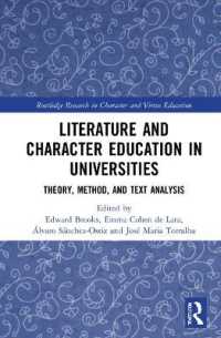 Literature and Character Education in Universities : Theory, Method, and Text Analysis (Routledge Research in Character and Virtue Education)