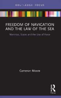 Freedom of Navigation and the Law of the Sea : Warships, States and the Use of Force (Routledge Research on the Law of the Sea)