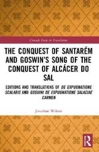 The Conquest of Santarém and Goswin's Song of the Conquest of Alcácer do Sal : Editions and Translations of De expugnatione Scalabis and Gosuini de expugnatione Salaciae carmen (Crusade Texts in Translation)