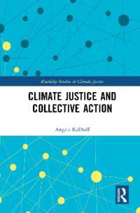 Climate Justice and Collective Action (Routledge Studies in Climate Justice)
