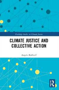 Climate Justice and Collective Action (Routledge Studies in Climate Justice)