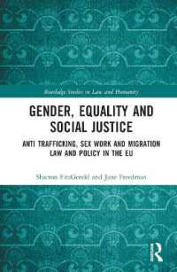 Gender, Equality and Social Justice : Anti Trafficking, Sex Work and Migration Law and Policy in the EU (Routledge Studies in Law and Humanity)