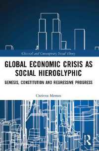Global Economic Crisis as Social Hieroglyphic : Genesis, Constitution and Regressive Progress (Classical and Contemporary Social Theory)