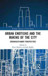 Urban Emotions and the Making of the City : Interdisciplinary Perspectives (Routledge Advances in Urban History)