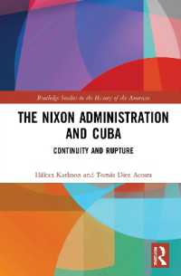 The Nixon Administration and Cuba : Continuity and Rupture (Routledge Studies in the History of the Americas)