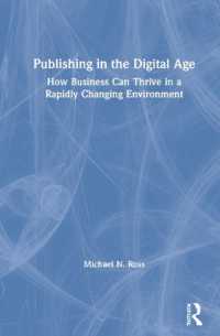 デジタル時代の出版産業の新たな繁栄のしくみ<br>Publishing in the Digital Age : How Business Can Thrive in a Rapidly Changing Environment
