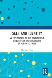 Self and Identity : An Exploration of the Development, Constitution and Breakdown of Human Selfhood (Explorations in Mental Health)