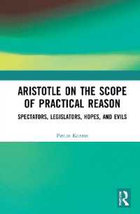 Aristotle on the Scope of Practical Reason : Spectators, Legislators, Hopes, and Evils