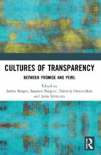 Cultures of Transparency : Between Promise and Peril