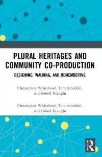 Plural Heritages and Community Co-production : Designing, Walking, and Remembering