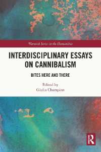 Interdisciplinary Essays on Cannibalism : Bites Here and There (Warwick Series in the Humanities)