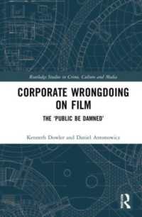 Corporate Wrongdoing on Film : The 'Public Be Damned' (Routledge Studies in Crime, Culture and Media)