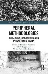 Peripheral Methodologies : Unlearning, Not-knowing and Ethnographic Limits (Anthropological Studies of Creativity and Perception)