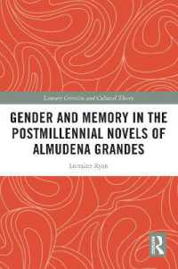 Gender and Memory in the Postmillennial Novels of Almudena Grandes (Literary Criticism and Cultural Theory)