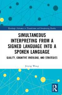 Simultaneous Interpreting from a Signed Language into a Spoken Language : Quality, Cognitive Overload, and Strategies (Routledge Advances in Translation and Interpreting Studies)