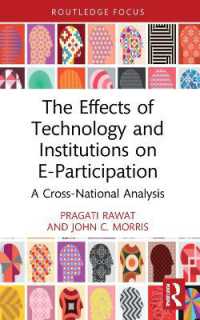 The Effects of Technology and Institutions on E-Participation : A Cross-National Analysis (Routledge Research in Public Administration and Public Policy)