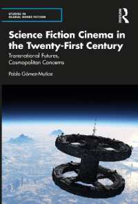 Science Fiction Cinema in the Twenty-First Century : Transnational Futures, Cosmopolitan Concerns (Studies in Global Genre Fiction)