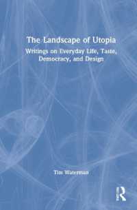 景観への想像力<br>The Landscape of Utopia : Writings on Everyday Life, Taste, Democracy, and Design