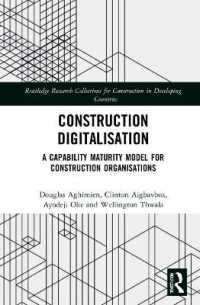 Construction Digitalisation : A Capability Maturity Model for Construction Organisations (Routledge Research Collections for Construction in Developing Countries)