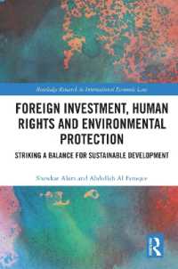 Foreign Investment, Human Rights and Environmental Protection : Striking a Balance for Sustainable Development (Routledge Research in International Economic Law)