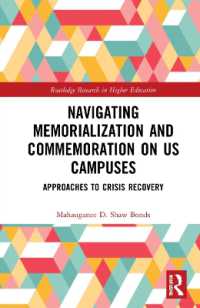 Navigating Memorialization and Commemoration on U.S. Campuses : Approaches to Crisis Recovery (Routledge Research in Higher Education)
