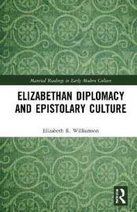 Elizabethan Diplomacy and Epistolary Culture (Material Readings in Early Modern Culture)