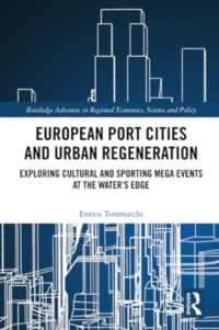European Port Cities and Urban Regeneration : Exploring Cultural and Sporting Mega Events at the Water's Edge (Routledge Advances in Regional Economics, Science and Policy)