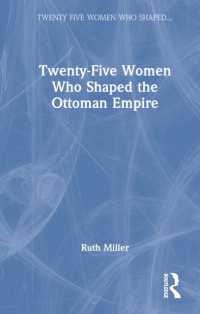 オスマン帝国をつくった２５人の女性たち<br>Twenty-Five Women Who Shaped the Ottoman Empire (Twenty Five Women Who Shaped the...)
