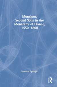 王弟たちのフランス王朝史1550-1800年<br>Monsieur. Second Sons in the Monarchy of France, 1550-1800