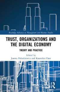 Trust, Organizations and the Digital Economy : Theory and Practice (Routledge Advances in Management and Business Studies)