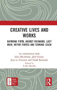 Creative Lives and Works : Raymond Firth, Audrey Richards, Lucy Mair, Meyer Fortes and Edmund Leach (Creative Lives and Works)