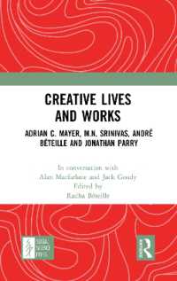 Creative Lives and Works : Adrian C. Mayer, M.N. Srinivas, André Béteille and Johnathan Parry (Creative Lives and Works)